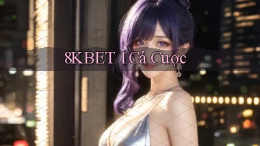 8kbet 1 cá cược