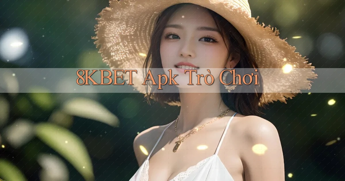 8kbet apk trò chơi
