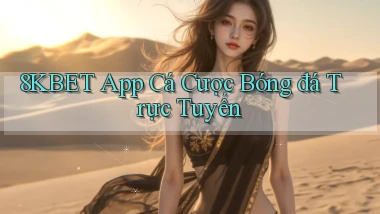 8kbet app cá cược bóng đá trực tuyến