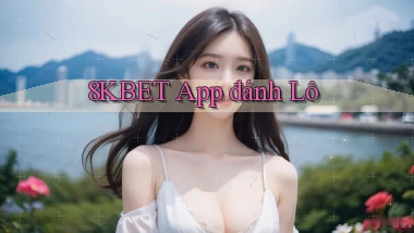 8kbet app đánh lô