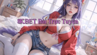 8kbet bài trực tuyến
