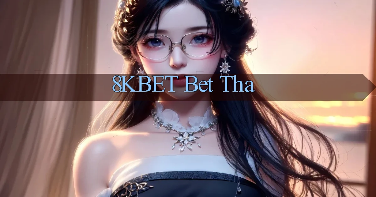 8kbet bet tha