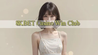 8kbet casino win club