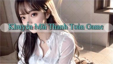 Khuyến mãi Thanh toán game