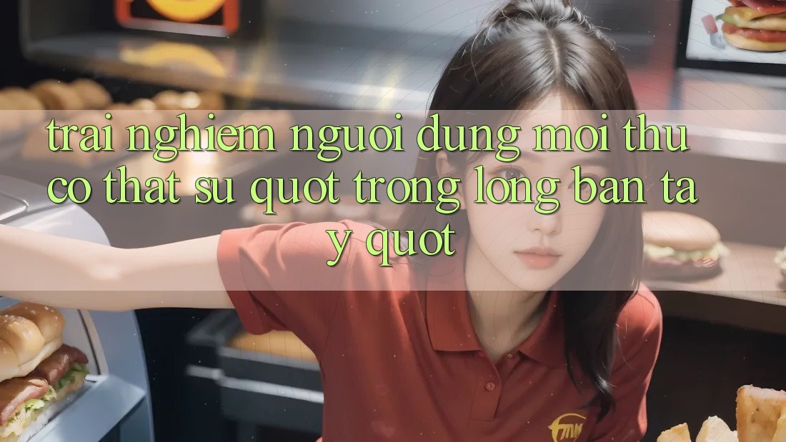 Trải Nghiệm Người Dùng: Mọi Thứ Có Thật Sự " Trong Lòng Bàn Tay" ?