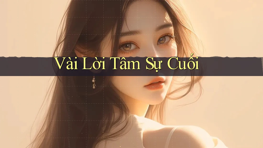 Vài Lời Tâm Sự Cuối
