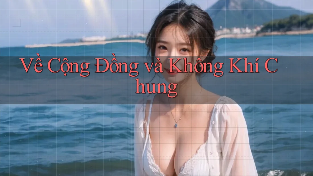 Về Cộng Đồng và Không Khí Chung Về Cộng Đồng và Không Khí Chung